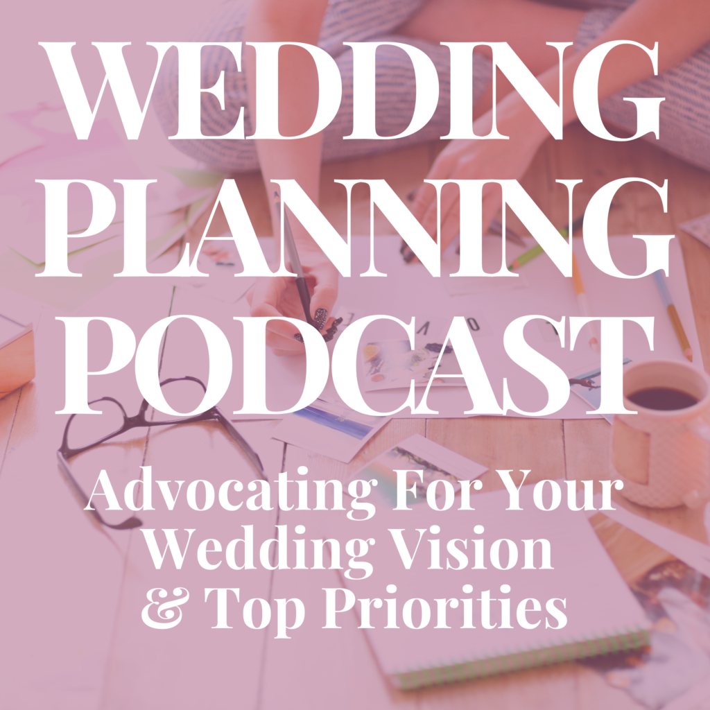 Advocating Your Wedding Priorities